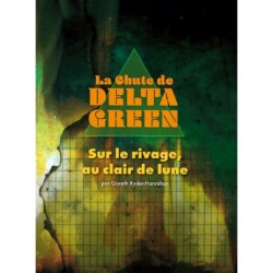 La chute de Delta Green - Sur le rivage au clair de Lune un jeu Studio Deadcrows