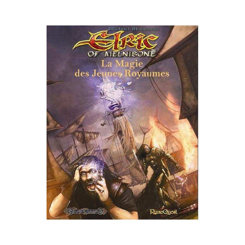 Elric : La Magie des Jeunes Royaumes un jeu Mongoose Elric : La Magie des Jeunes Royaumes un jeu Mongoose