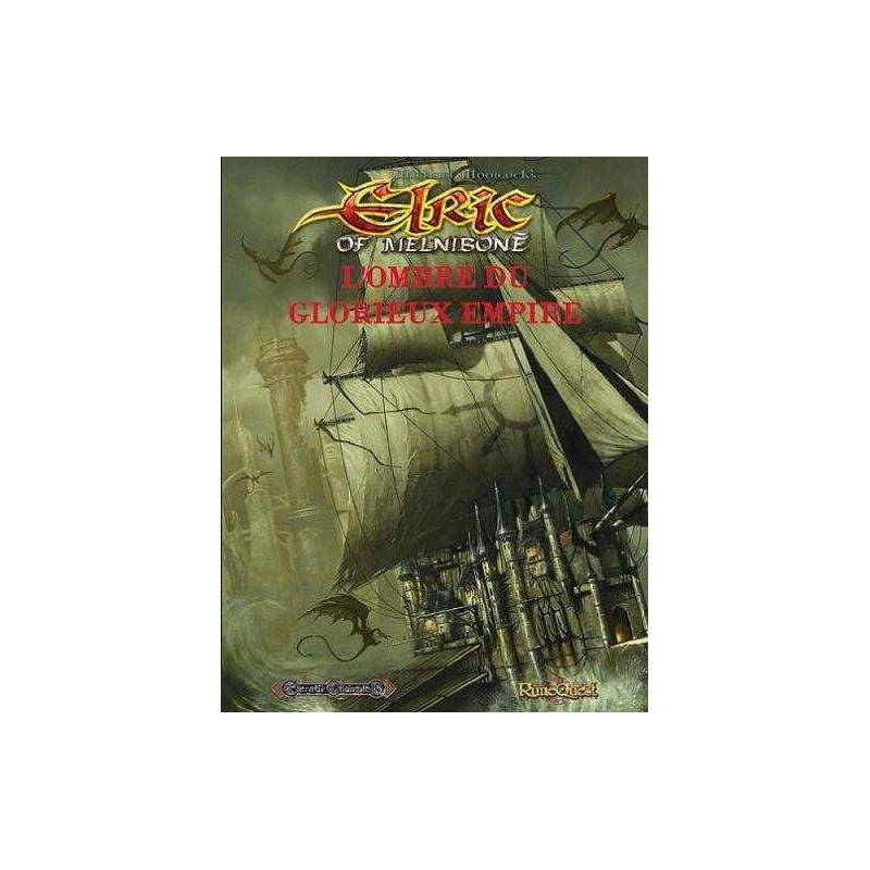 Elric : l'Ombre du Glorieux Empire un jeu Mongoose Elric : l'Ombre du Glorieux Empire un jeu Mongoose