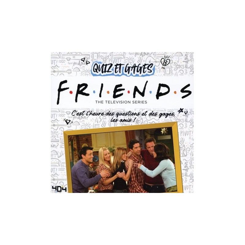 Friends Quiz et gages un jeu 404 éditions