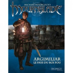 Mournblade - Argimiliar Pays du roi fou, une extension au jeu de role mournblade