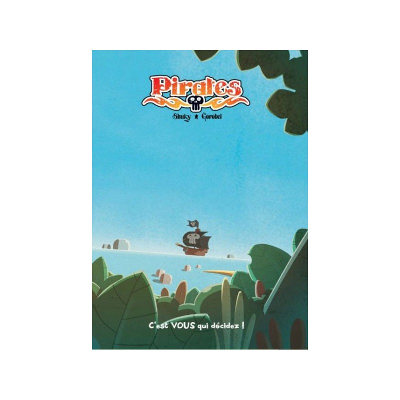 Pirates - La BD dont vous êtes le héros un jeu Makaka Editions