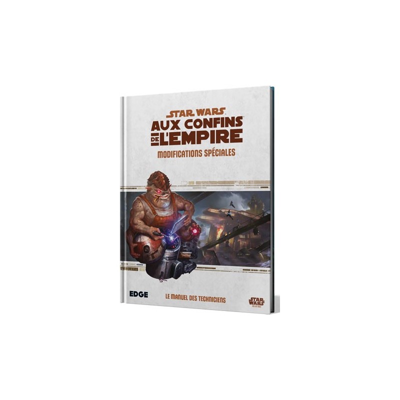 Manuel des techniciens - Modifications spéciales un jeu FFG France / Edge Manuel des techniciens - Modifications spéciales un jeu FFG France / Edge