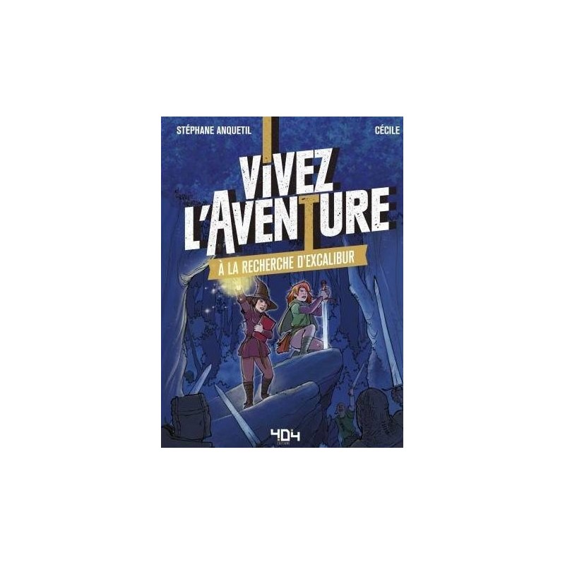 Vivez l'aventure - À la recherche d'Excalibur un jeu 404 éditions Vivez l'aventure - À la recherche d'Excalibur un jeu 404 éditions