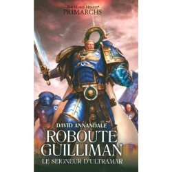 Roboute Guilliman - Le seigneur d'Ultramar