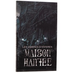 Les ombres d'Esteren - Maison Hantée