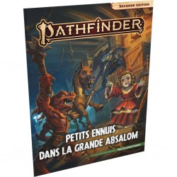 Pathfinder 2 : Petits ennuis dans la grande Absalom