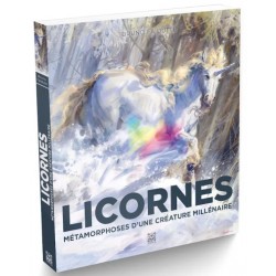 Licornes - Métamorphoses d'une Créature Millénaire