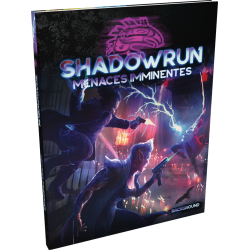 Shadowrun 6 : Menaces imminentes