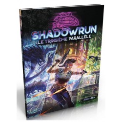 Shadowrun SR6 : Le Troisième Parallèle